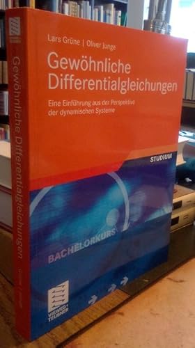 Gewöhnliche Differentialgleichungen. Eine Einführung aus der Perspektive der dynamischen Systeme.