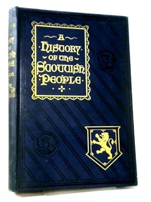 Image du vendeur pour A History of the Scottish People from the Earliest Times, Volume III mis en vente par World of Rare Books