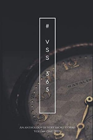Immagine del venditore per VSS365 Anthology: Volume One: A stunning collection of Very Short Stories from around the globe venduto da WeBuyBooks
