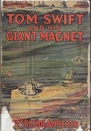 Image du vendeur pour Tom Swift and His Giant Magnet; or, Bringing Up the Lost Submarine mis en vente par Basically SF Books