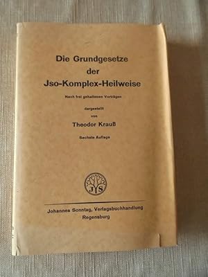 Grundgesetze der Jso-Komplex-Heilweise nach freigehaltenen Vorträge von Krauß