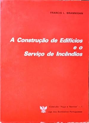 Seller image for A CONSTRUO DE EDIFCIOS E O SERVIO DE INCNDIOS. for sale by Livraria Castro e Silva