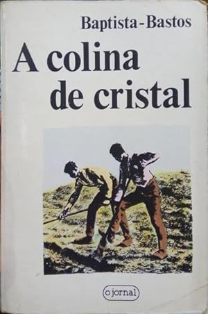 Image du vendeur pour A COLINA DE CRISTAL. mis en vente par Livraria Castro e Silva