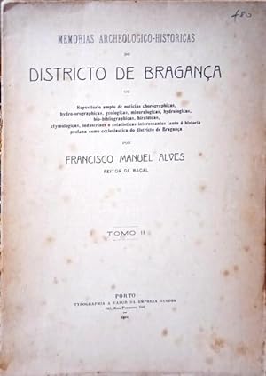 Bild des Verkufers fr MEMORIAS ARCHEOLOGICO-HISTORICAS DO DISTRITO DE BRAGANA. [TOMO II] zum Verkauf von Livraria Castro e Silva
