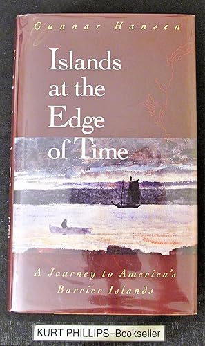 Islands at the Edge of Time: A Journey To America's Barrier Islands