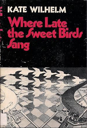 Imagen del vendedor de Where Late the Sweet Birds Sang a la venta por Basically SF Books