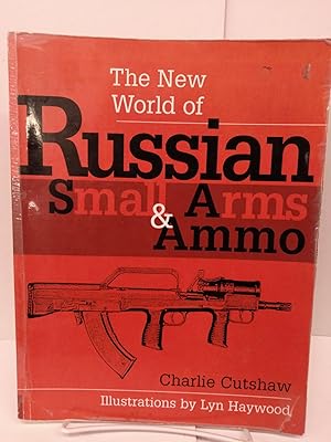 Seller image for The New World Of Russian Small Arms And Ammo for sale by Chamblin Bookmine