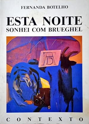 ESTA NOITE SONHEI COM BRUEGHEL. [4.ª EDIÇÃO]