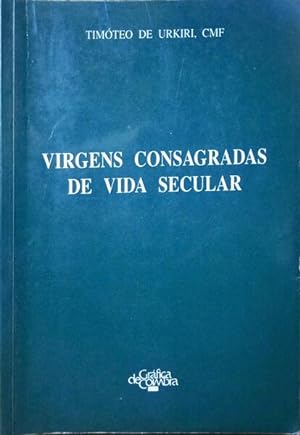 VIRGENS CONSAGRADAS DE VIDA SECULAR.