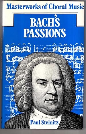 Immagine del venditore per Bach's Passions (Masterworks of choral music) venduto da High Street Books