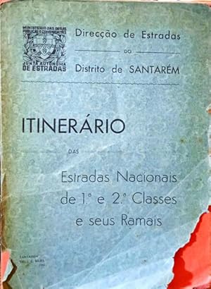 ITINERÁRIO DAS ESTRADAS NACIONAIS DE 1.ª E 2.ª CLASSE E SEUS RAMAIS.