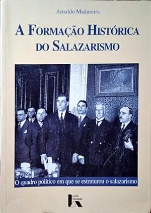 Bild des Verkufers fr A FORMAO HISTRICA DO SALAZARISMO (1928-1932). zum Verkauf von Livraria Castro e Silva