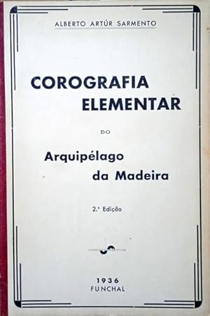 COROGRAFIA ELEMENTAR DO ARQUIPÉLAGO DA MADEIRA.