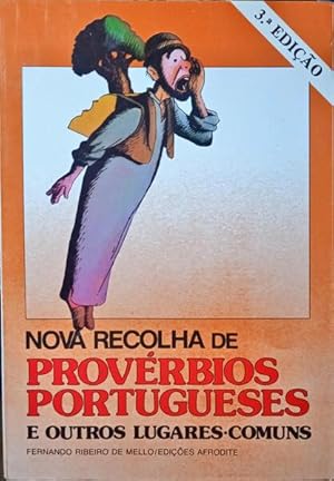NOVA RECOLHA DE PROVÉRBIOS PORTUGUESES E OUTROS LUGARES-COMUNS.