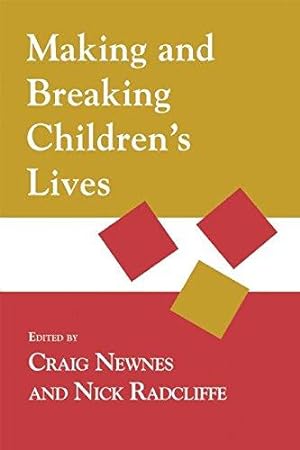 Immagine del venditore per Making and Breaking Children's Lives venduto da WeBuyBooks