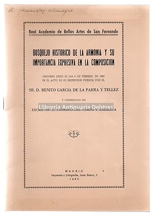 Imagen del vendedor de Bosquejo histrico de la armonia y su importancia expresiva en la composicin. Discurso ledo por Benito Garcia y contestacin de Conrado del Campo. a la venta por Llibreria Antiquria Delstres