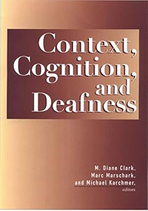 Immagine del venditore per Context, Cognition and Deafness: An Introduction venduto da WeBuyBooks