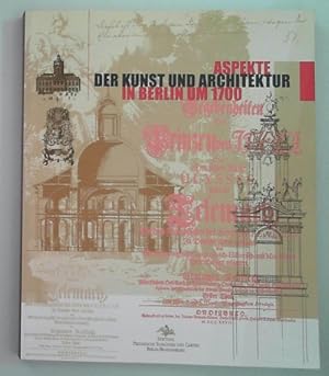 Seller image for Aspekte der Kunst und Architektur in Berlin um 1700 for sale by Berliner Bchertisch eG