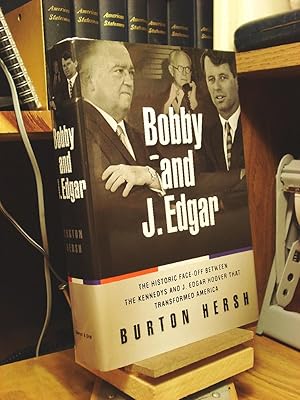 Seller image for Bobby and J. Edgar: The Historic Face-Off Between the Kennedys and J. Edgar Hoover That Transformed America for sale by Henniker Book Farm and Gifts