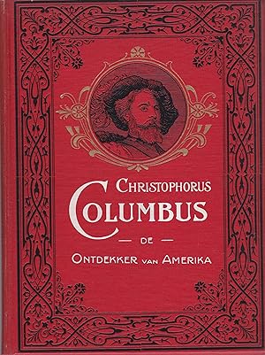 Imagen del vendedor de Chrisophorus Columbus de Ontdekker van Amerika. Gellustreerde prachtuitgave. a la venta por Novemberland Rare Books/ILAB