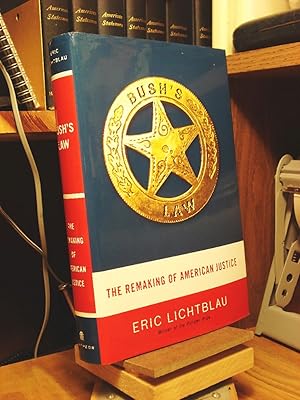 Immagine del venditore per Bush's Law: The Remaking of American Justice venduto da Henniker Book Farm and Gifts