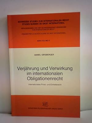 Immagine del venditore per Verjhrung und Verwirkung im internationalen Obligationenrecht. Internationales Privat- und Einheitsrecht venduto da Celler Versandantiquariat