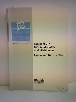 Seller image for Taschenbuch DVS-Merkbltter und -Richtlinien. Fgen von Kunststoffen for sale by Celler Versandantiquariat