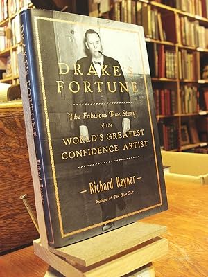Seller image for Drake's Fortune: The Fabulous True Story of the World's Greatest Confidence Artist for sale by Henniker Book Farm and Gifts