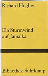 Bild des Verkufers fr Ein Sturmwind auf Jamaika. zum Verkauf von Versandbuchhandlung Kisch & Co.