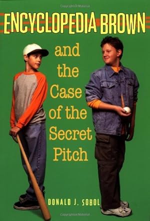 Imagen del vendedor de Encyclopedia Brown and the Case of the Secret Pitch a la venta por Reliant Bookstore