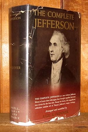 The Complete Jefferson, containing his major writings, published and unpublished except his letters