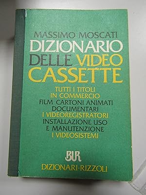 Massimo Moscati. Dizionario delle video cassette. RIzzoli. 1990-I