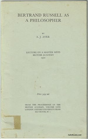 Bertrand Russell As A Philosopher: Lectures On A Master Mind, British Academy, 1972