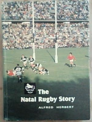 Seller image for The Natal Rugby Story for sale by Chapter 1