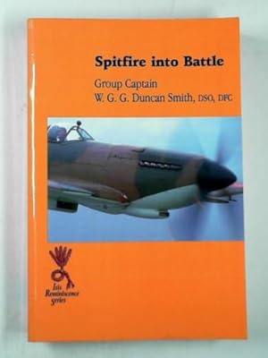 Imagen del vendedor de Spitfire into battle a la venta por Cotswold Internet Books