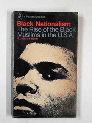 Imagen del vendedor de Black Nationalism: the rise of the Black Muslims in the U.S.A a la venta por Cotswold Internet Books