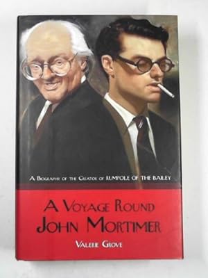 Bild des Verkufers fr A voyage round John Mortimer zum Verkauf von Cotswold Internet Books