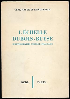 Bild des Verkufers fr L'chelle Dubois-Buyse d'orthographe usuelle franaise - Edition revue et corrige zum Verkauf von Ammareal