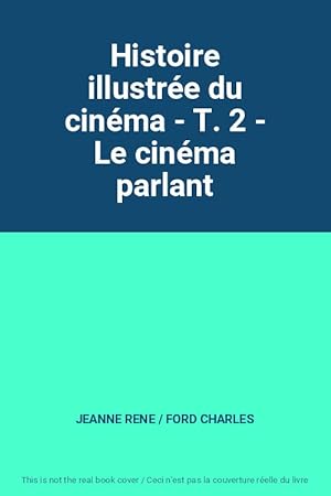 Seller image for Histoire illustre du cinma - T. 2 - Le cinma parlant for sale by Ammareal