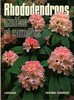 Bild des Verkufers fr RHODODENDRONS AZALEES ET CAMELLIAS zum Verkauf von Ammareal