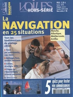 Voiles et voiliers hors-s rie n 28 : La navigation en 25 situations - Collectif