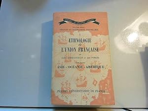 Bild des Verkufers fr Ethnologie De L'union Franaise (Tome 2) Asie, Ocane, Amrique zum Verkauf von JLG_livres anciens et modernes