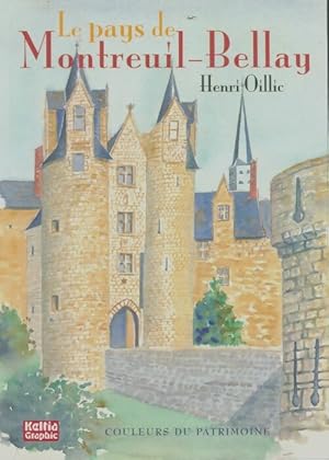 Seller image for Le pays de Montreuil-Bellay - Henri Oillic for sale by Book Hmisphres