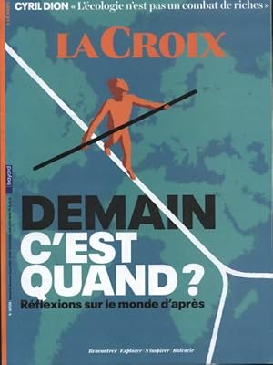 La croix n 41731 : Demain c'est quand   R flexions sur le monde d'apr s - Collectif