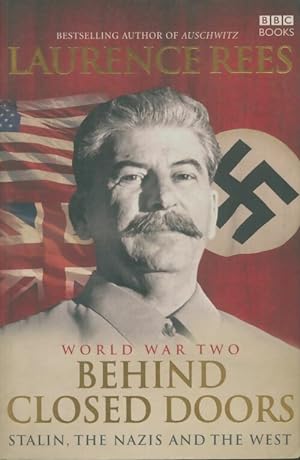 Seller image for World war two : Behind closed doors : stalin the nazis and the west - Laurence Rees for sale by Book Hmisphres