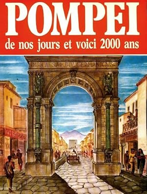 Bild des Verkufers fr Pompei. De nos jours et voici 2000 ans - Alberto Carlo Carpiceci zum Verkauf von Book Hmisphres