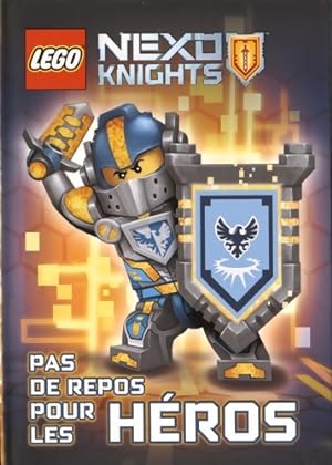 Lego nexo knights Tome I : Pas de repos pour les h?ros - John Derevlany