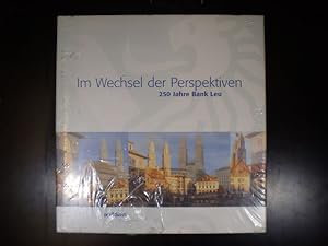 Im Wechsel der Perspektiven. 250 Jahre Bank Leu