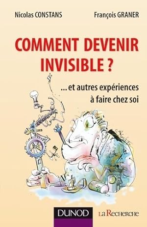 Comment devenir invisible  . Et autres exp riences   faire chez soi - Nicolas Constans