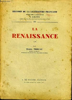 Seller image for La renaissance Collection Histoire de la littrature franaise Tome III for sale by Le-Livre